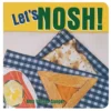 World Snacks: Let's Nosh Board Book